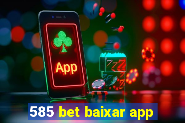 585 bet baixar app